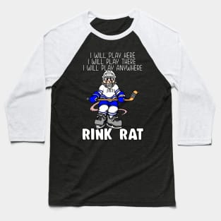 Funny RINK RAT I will Play Here Ice Hockey Baseball T-Shirt